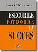 Esecurile pot conduce la succes - John Maxwell [seria]