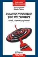 Evaluarea programelor si politicilor publice. Teorii, metode si practici - Mirela Cerkez