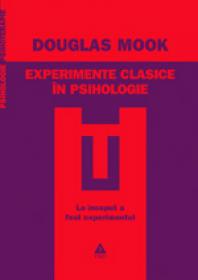 Experimente clasice in psihologie - Douglas Mook