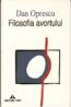 Filosofia avortului - Dan Oprescu