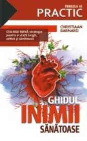 GHIDUL INIMII SANATOASE - BARNARD, Christiaan