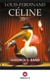 GUIGNOL?S BAND - C?LINE, Louis ? Ferdinand