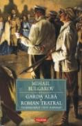 Garda alba. Roman teatral (Insemnarile unui raposat) - Mihail Bulgakov