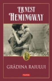 Gradina Raiului - Ernest Hemingway