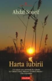 Harta iubirii - Ahdaf Soueif