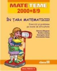 IN TARA MATEMATICII! EXERCITII SI PROBLEME PE NIVELE DE DIFICULTATE. CLASA A III-A - BIRGEAN, Simona ; LAUTAS, Rodica ; JENEI, Georgeta ; GUTU, Constantin