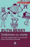 Intalnirea cu visele. Cum sa-ti intelegi visele si sa le folosesti pentru dezvoltarea personala - Ruth Berry