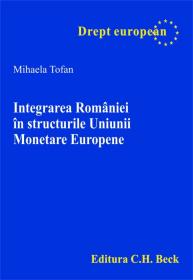 Integrarea Romaniei in structurile Uniunii Monetare Europene - Tofan Mihaela