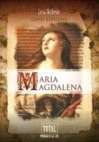 MARIA MAGDALENA. Ghid esential - BELLEVIE, Lesa