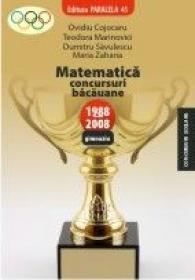 MATEMATICA. CONCURSURI BACAUANE - ZAHARIA, Maria ; SAVULESCU, Dumitru ; MARINOVICI, Teodora ; COJOCARU, Ovidiu