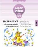 MATEMATICA. CULEGERE DE EXERCITII, PROBLEME SI TESTE. CLASA A III-A. ANUL SCOLAR 2008-2009 - GARDIN, Maria ; BERECHET, Florian ; BERECHET, Daniela ; GARDIN, Florin