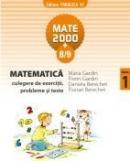 MATEMATICA. CULEGERE DE EXERCITII, PROBLEME SI TESTE. CLASA I. ANUL SCOLAR 2008-2009 - GARDIN, Florin ; GARDIN, Maria ; BERECHET, Florian ; BERECHET, Daniela