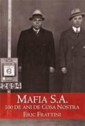 Mafia S.A. 100 de ani de Cosa Nostra - Eric Frattini
