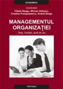 Managementul organizatiei. Teste, intrebari, studii de caz - Cibela Neagu Mircea Udrescu Cristina Protopopescu Andrei Buiga