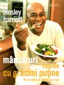Mancaruri rapide cu grasimi putine. 80 de retete de-ti lasa gura apa - Ainsley Harriott