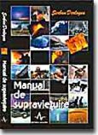 Manual de supravietuire - Serban Derlogea