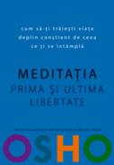 Meditatia - Prima si ultima libertate - Paul Stewart, Chriss Riddell