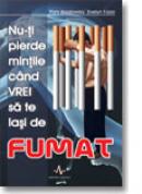 Nu-Ti pierde mintile cand vrei sa te lasi de fumat - Pam Brodowsky, Evelyn Fazio