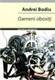 OAMENI OBOSITI - BODIU, Andrei