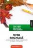 POEZIA ROMANEASCA. ANTOLOGIE DE TEXTE COMENTATE SI APRECIERI CRITICE - SINDRILARU, Florin ; BOGHICI, Cezar ; DINU, Gabriel
