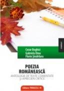 POEZIA ROMANEASCA. ANTOLOGIE DE TEXTE COMENTATE SI APRECIERI CRITICE - SINDRILARU, Florin ; BOGHICI, Cezar ; DINU, Gabriel