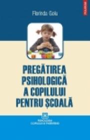 Pregatirea psihologica a copilului pentru scoala - Florinda Golu