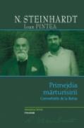 Primejdia marturisirii. Convorbirile de la Rohia - N. Steinhardt, Ioan Pintea
