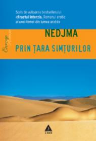 Prin Tara Simturilor. Poveste erotica - Nedjma