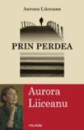 Prin perdea - Aurora Liiceanu