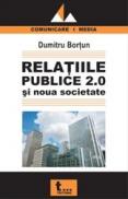 Relatiile Publice 2.0 si noua societate - Dumitru Bortun