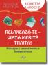 Relaxeaza-Te - VIata merita traita! - Loretta Laroche