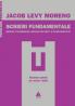 Scrieri fundamentale. Despre psihodrama, metoda de grup si spontaneitate - Jacob Levy Moreno
