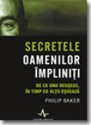 Secretele oamenilor impliniti - Philip Baker