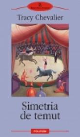 Simetria de temut - Tracy Chevalier