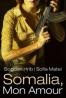 Somalia, Mon Amour - Bogdan Hrib Sofia Matei