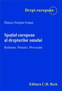 Spatiul european al drepturilor omului. Reforme. Practici. Provocari - Selejan-Gutan Bianca