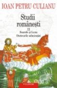 Studii romanesti II. Soarele si Luna. Otravurile admiratiei - Ioan Petru Culianu
