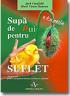 Supa de pui pentru suflet - A 4-a portie - J. Canfield, M. V. Hansen