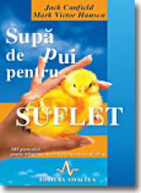 Supa de pui pentru suflet - Prima portie - J. Canfield, M. V. Hansen
