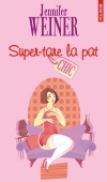 Super-tare la pat - Jennifer Weiner