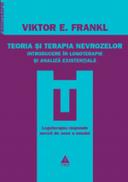 Teoria si terapia nevrozelor Introducere in logoterapie si analiza existentiala - Viktor Frankl