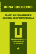 Tratat de psihoterapie cognitiv-comportamentala - Irina Holdevici