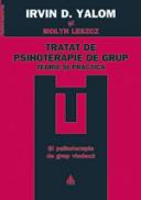 Tratat de psihoterapie de grup - Irvin D. Yalom, Molyn Leszcz