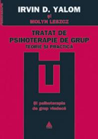 Tratat de psihoterapie de grup - Irvin D. Yalom, Molyn Leszcz