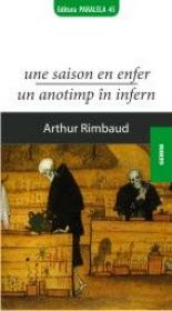 UNE SAISON EN ENFER / UN ANOTIMP IN INFERN - RIMBAUD, Arthur