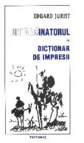 Umordinatorul - dictionar de iompresii - Eduard Jurist