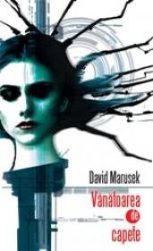 Vanatoarea de capete - David Marusek