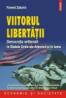Viitorul libertatii. Democratia neliberala in Statele Unite ale Americii si in lume - Fareed Zakaria