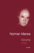 Vizuina - Norman Manea