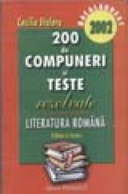 200 de compuneri si teste nerezolvate (literatura romana) - Cecilia Stoleru